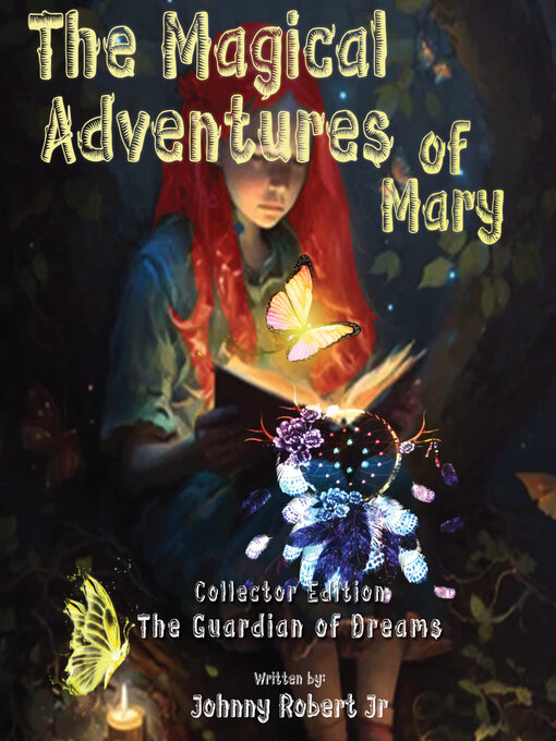 Title details for The Magical Adventures of Mary by Johnny Robert Jr. - Available